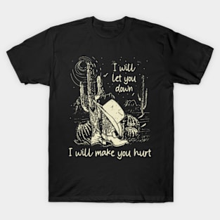 I Will Let You Down I Will Make You Hurt Quotes Music Cowgirl T-Shirt